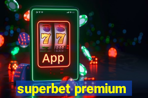 superbet premium